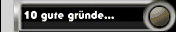 10 gute gründe...