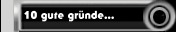 10 gute gründe...